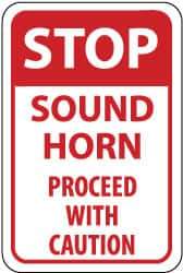 NMC - "Stop - Sound Horn - Proceed with Caution", 12" Wide x 18" High, Aluminum Stop & Yield Signs - 0.063" Thick, Red on White, Rectangle, Post Mount - All Tool & Supply