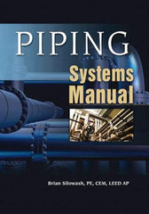 McGraw-Hill - PIPING SYSTEMS MANUAL Handbook, 1st Edition - by Brian Silowash, McGraw-Hill, 2009 - All Tool & Supply