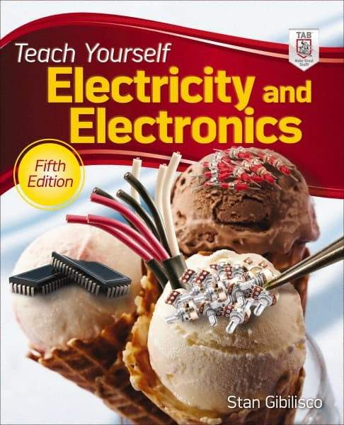 McGraw-Hill - TEACH YOURSELF ELECTRICITY AND ELECTRONICS Handbook, 5th Edition - by Stan Gibilisco, McGraw-Hill, 2011 - All Tool & Supply