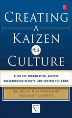 McGraw-Hill - CREATING A KAIZEN CULTURE Handbook, 1st Edition - by Jon Miller, Mike Wroblewski & Jaime Villafuerte, McGraw-Hill, 2013 - All Tool & Supply