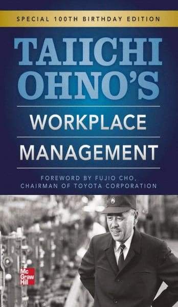 McGraw-Hill - TAIICHI OHNOS WORKPLACE MANAGEMENT Handbook, 1st Edition - by Taiichi Ohno, McGraw-Hill, 2012 - All Tool & Supply