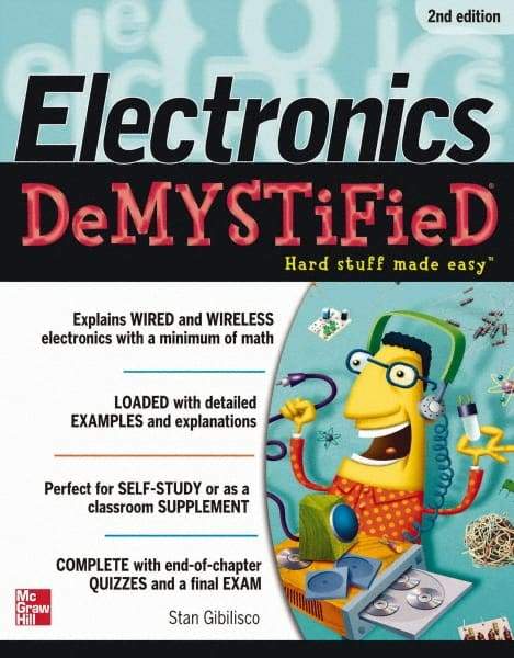 McGraw-Hill - ELECTRONICS DEMYSTIFIED Handbook, 2nd Edition - by Stan Gibilisco, McGraw-Hill, 2011 - All Tool & Supply