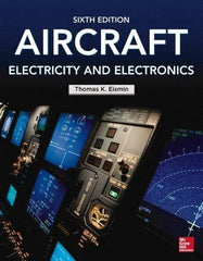 McGraw-Hill - AIRCRAFT ELECTRICITY AND ELECTRONICS Handbook, 6th Edition - by Thomas Eismin, McGraw-Hill, 2013 - All Tool & Supply