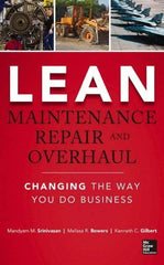 McGraw-Hill - LEAN MAINTENANCE REPAIR AND OVERHAUL Handbook, 1st Edition - by Kenneth Gilbert, Mandyam Srinivasan & Melissa R. Bowers, McGraw-Hill, 2014 - All Tool & Supply