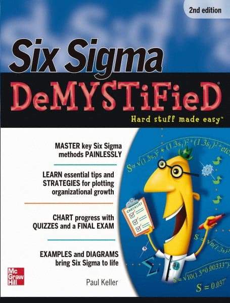 McGraw-Hill - SIX SIGMA DEMYSTIFIED Handbook, 2nd Edition - by Paul Keller, McGraw-Hill, 2011 - All Tool & Supply