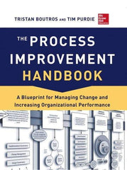 McGraw-Hill - PROCESS IMPROVEMENT HANDBOOK - by Tristan Boutros & Tim Purdie, McGraw-Hill, 2013 - All Tool & Supply