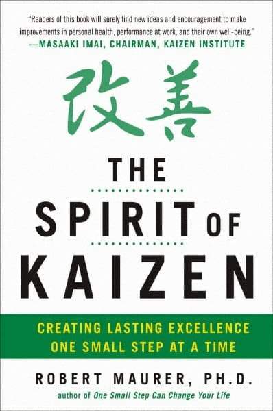 McGraw-Hill - SPIRIT OF KAIZEN Handbook, 1st Edition - by Bob Maurer, Robert Maurer & Leigh Ann Hirschman, McGraw-Hill, 2012 - All Tool & Supply