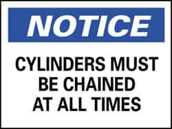 NMC - "Notice - Cylinders Must Be Chained at All Times", 7" Long x 10" Wide, Pressure-Sensitive Vinyl Safety Sign - Rectangle, 0.004" Thick, Use for Accident Prevention - All Tool & Supply