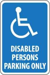 NMC - "Disabled Persons Parking Only", "Handicapped Symbol", 12" Wide x 18" High, Aluminum ADA Signs - 0.063" Thick, White on Blue, Rectangle, Post Mount - All Tool & Supply