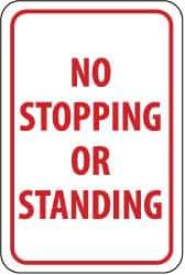 NMC - "No Stopping or Standing", 12" Wide x 18" High, Aluminum Parking Lot Traffic Signs - 0.063" Thick, Red on White, Rectangle, Post Mount - All Tool & Supply