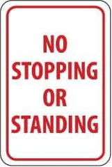 NMC - "No Stopping or Standing", 12" Wide x 18" High, Aluminum Parking Lot Traffic Signs - 0.063" Thick, Red on White, Rectangle, Post Mount - All Tool & Supply