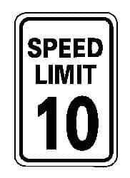 NMC - "Speed Limit 10", 12" Wide x 18" High, Aluminum Speed Limit Signs - 0.063" Thick, Black on White, Rectangle, Post Mount - All Tool & Supply