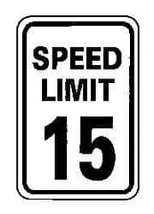 NMC - "Speed Limit 15", 12" Wide x 18" High, Aluminum Speed Limit Signs - 0.063" Thick, Black on White, Rectangle, Post Mount - All Tool & Supply