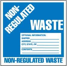 NMC - Hazardous Materials Label - Legend: Non-Regulated Waste Optional Information: Shipper___, Address___, City, State, Zip___, Contents___, English, Blue & White, 6" Long x 6" High, Sign Muscle Finish - All Tool & Supply