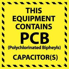 NMC - Hazardous Materials Label - Legend: This Equipment Contains PCB (Polychlorinated Biphenyls) Capacitor(s), English, Black & Yellow, 6" Long x 6" High, Sign Muscle Finish - All Tool & Supply