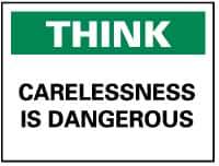 NMC - "Think - Carelessness Is Dangerous", 10" Long x 14" Wide, Rigid Plastic Safety Sign - Rectangle, 0.05" Thick, Use for Accident Prevention - All Tool & Supply