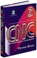 Industrial Press - CNC Programming Handbook Publication with CD-ROM, 3rd Edition - by Peter Smid, Industrial Press, 2007 - All Tool & Supply