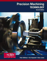 DELMAR CENGAGE Learning - Precision Machining Technology Publication, 2nd Edition - by Hoffman/Hopewell/Janes, Delmar/Cengage Learning, 2014 - All Tool & Supply