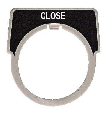 Square D - Half Round, Aluminum Legend Plate - Close - Black Background, White Letters, 1.18 Inch Hole Diameter - All Tool & Supply