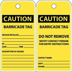 NMC - 3" High x 6" Long, CAUTION - BARRICADE TAG, English Safety & Facility Accident Prevention Tag - Tag Header: CAUTION, 2 Sides, Yellow Poly - All Tool & Supply