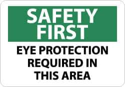 NMC - "Safety First - Eye Protection Required in This Area", 10" Long x 14" Wide, Aluminum Safety Sign - Rectangle, 0.04" Thick, Use for Accident Prevention - All Tool & Supply