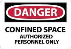 NMC - "Danger - Confined Space - Authorized Personnel Only", 10" Long x 14" Wide, Rigid Plastic Safety Sign - Rectangle, 0.05" Thick, Use for Accident Prevention - All Tool & Supply