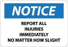 NMC - "Notice - Report All Injuries Immediately No Matter How Slight", 7" Long x 10" Wide, Pressure-Sensitive Vinyl Safety Sign - Rectangle, 0.004" Thick, Use for Inspection, Testing & Accident Data - All Tool & Supply