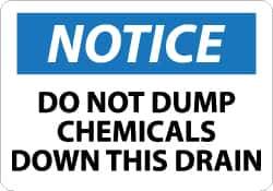 NMC - "Notice - Do Not Dump Chemicals Down This Drain", 7" Long x 10" Wide, Rigid Plastic Safety Sign - Rectangle, 0.05" Thick, Use for Accident Prevention - All Tool & Supply