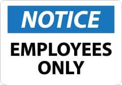 NMC - "Notice - Employees Only", 7" Long x 10" Wide, Rigid Plastic Safety Sign - Rectangle, 0.05" Thick, Use for Security & Admittance - All Tool & Supply