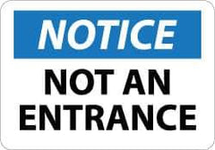 NMC - "Notice - Not An Entrance", 10" Long x 14" Wide, Aluminum Safety Sign - Rectangle, 0.04" Thick, Use for Security & Admittance - All Tool & Supply