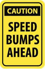 NMC - "Caution - Speed Bumps Ahead", 12" Wide x 18" High, Aluminum Traffic Control Signs - 0.08" Thick, Black on Yellow, High Intensity Reflectivity, Rectangle, Post Mount - All Tool & Supply