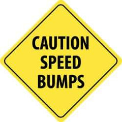 NMC - "Caution - Speed Bumps Ahead", 24" Wide x 24" High, Aluminum Traffic Control Signs - 0.08" Thick, Black on Yellow, High Intensity Reflectivity, Diamond, Post Mount - All Tool & Supply