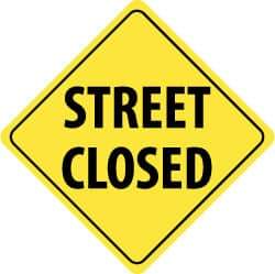 NMC - "Street Closed", 24" Wide x 24" High, Aluminum Traffic Control Signs - 0.08" Thick, Black on Yellow, Engineer Grade Reflectivity, Diamond, Post Mount - All Tool & Supply