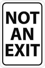 NMC - "Not an Exit", 18" Wide x 24" High, Aluminum Parking Lot Traffic Signs - 0.08" Thick, Black on White, High Intensity Reflectivity, Rectangle, Post Mount - All Tool & Supply