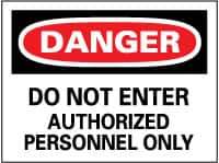 NMC - "Danger - Do Not Enter - Authorized Personnel Only", 7" Long x 10" Wide, Pressure-Sensitive Vinyl Safety Sign - Rectangle, 0.004" Thick, Use for Security & Admittance - All Tool & Supply