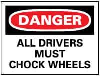 NMC - "Danger - All Drivers Must Chock Wheels", 14" Long x 20" Wide, Rigid Plastic Safety Sign - Rectangle, 0.05" Thick, Use for Accident Prevention - All Tool & Supply