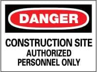 NMC - "Danger - Construction Site - Authorized Personnel Only", 20" Long x 28" Wide, Rigid Plastic Safety Sign - Rectangle, 0.05" Thick, Use for Security & Admittance - All Tool & Supply