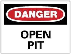 NMC - "Danger - Open Pit", 7" Long x 10" Wide, Rigid Plastic Safety Sign - Rectangle, 0.05" Thick, Use for Accident Prevention - All Tool & Supply