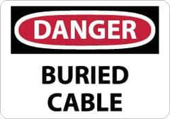 NMC - "Danger - Buried Cable", 10" Long x 14" Wide, Rigid Plastic Safety Sign - Rectangle, 0.05" Thick, Use for Accident Prevention - All Tool & Supply