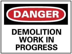 NMC - "Danger - Demolition Work in Progress", 7" Long x 10" Wide, Rigid Plastic Safety Sign - Rectangle, 0.05" Thick, Use for Accident Prevention - All Tool & Supply