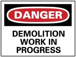 NMC - "Danger - Demolition Work in Progress", 14" Long x 20" Wide, Rigid Plastic Safety Sign - Rectangle, 0.05" Thick, Use for Accident Prevention - All Tool & Supply