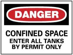 NMC - "Danger - Confined Space Enter - All Tanks by Permit Only", 7" Long x 10" Wide, Pressure-Sensitive Vinyl Safety Sign - Rectangle, 0.004" Thick, Use for Accident Prevention - All Tool & Supply