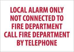 NMC - Local Alarm Only - Not Connected to Fire Department - Call Fire Department by Telephone, Pressure Sensitive Vinyl Fire Sign - 10" Wide x 7" High - All Tool & Supply