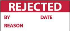 NMC - "Rejected - By ___ Date ___ Reason ___", 1" Long x 2-1/4" Wide, Pressure-Sensitive Vinyl Safety Sign - Rectangle, 0.004" Thick, Use for Inspection, Testing & Accident Data - All Tool & Supply