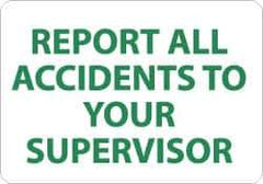 NMC - "Report All Accidents to Your Supervisor", 10" Long x 14" Wide, Rigid Plastic Safety Sign - Rectangle, 0.05" Thick, Use for Inspection, Testing & Accident Data - All Tool & Supply