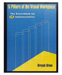 Made in USA - 5 Pillars of the Visual Workplace: The Sourcebook for 5S Implementation Publication, 1st Edition - by Hiroyuki Hirano, 1995 - All Tool & Supply