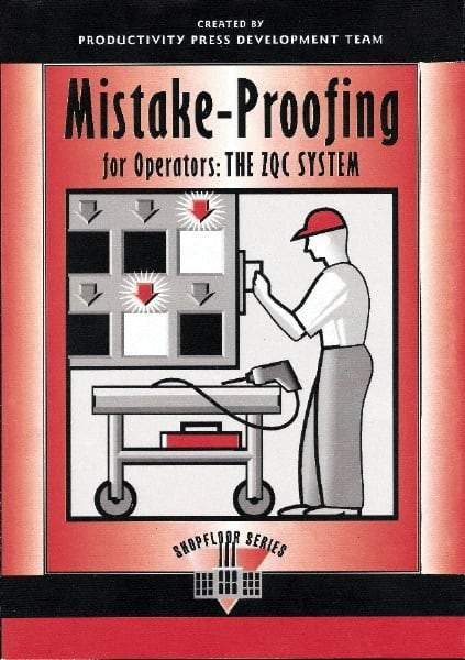 Made in USA - Mistake Proofing for Operators: The ZQC System Publication, 1st Edition - by The Productivity Press Development Team, 1997 - All Tool & Supply