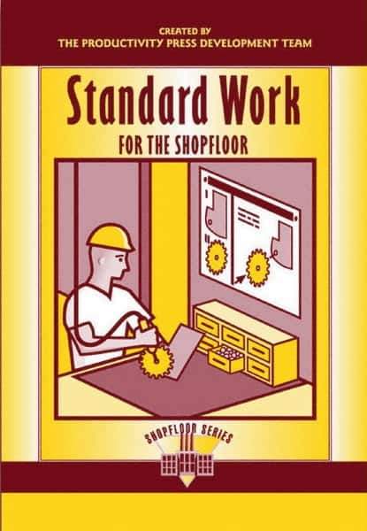 Made in USA - Standard Work for the Shopfloor Publication, 1st Edition - by The Productivity Press Development Team, 2002 - All Tool & Supply