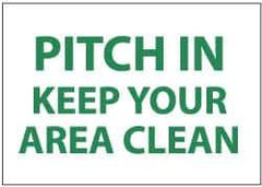 NMC - "Pitch in - Keep Your Area Clean", 7" Long x 10" Wide, Rigid Plastic Safety Sign - Rectangle, 0.05" Thick, Use for Restroom, Janitorial & Housekeeping - All Tool & Supply