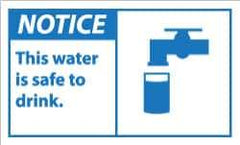 NMC - Accident Prevention Label, Header: NOTICE - Legend: Notice - This Water Is Safe to Drink, English, Blue & White, 5" Long x 3" High, Sign Muscle Finish - All Tool & Supply